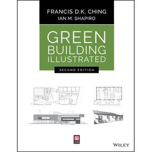 Green Building Illustrated -- Francis D. K. Ching